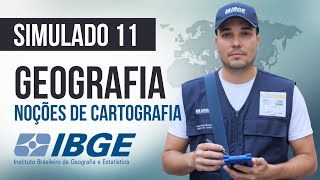 Simulado 11 - Geografia - Noções de Cartografia - CONCURSO IBGE 