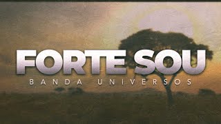 FORTE SOU - Banda Universos - Música oficial do filme &quot;Nada a Perder 2&quot;