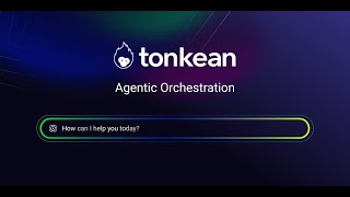 Tonkean Agentic Orchestration and AI Agents