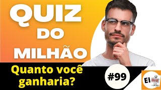 QUIZ DO MILHÃO  - CONHECIMENTOS GERAIS #99