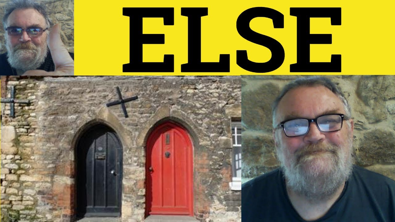 🔵 Else Meaning - Something Else Examples - Nowhere Else Defined - Or Else Definition