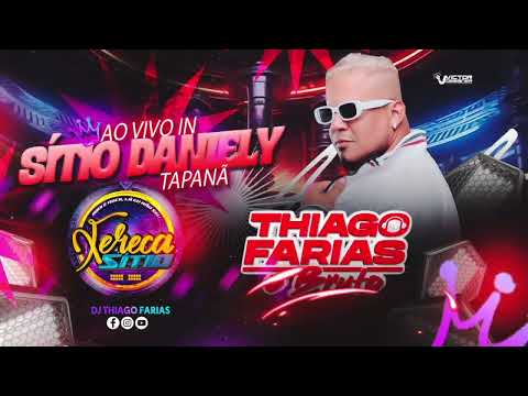 DJ THIAGO FARIAS AO VIVO IN SÍTIO DANIELY - TAPANÃ (Xereca Sítio) (02-08-2025) @djthiagofarias 