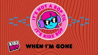 When I'm Gone (Visualizer) | KIDZ BOP Kids