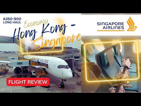 Singapore Airlines Economy - The Long Haul A350 | Trip Report Hong Kong Singapore