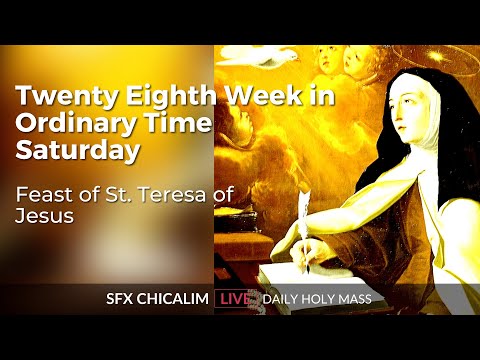 Twenty Eighth Week in Ordinary Time Saturday - 15th Oct 2022 7:00 AM - Fr. Bolmax Pereira