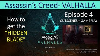ASSASSIN&#39;S CREED VALHALLA, PART 4- How to Acquire the HIDDEN BLADE, Unlocks &amp; Upgrades