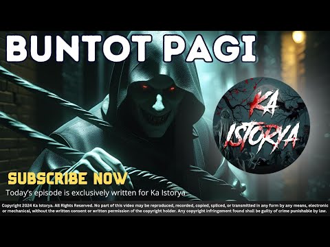 BUNTOT PAGI | TONY | KA ISTORYA HORROR