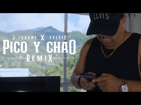 Pico y Chao (Remix) J Tobone x Yelsid