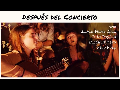 Después del Concierto | Silvia Pérez Cruz + Rita Payés + Lucía Fumero + Pol Battle + Nico Roig