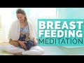 How To Increase Milk Supply Relaxing Breastfeeding Meditation