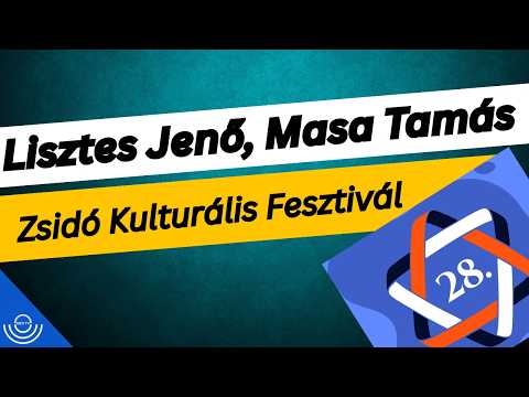Pirkadat: Lisztes Jenő, Masa Tamás – Zsidó Kulturális Fesztivál