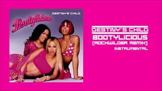 Destiny&#39;s Child - Bootylicious (Rockwilder Remix) (Instrumental)