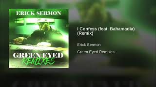 I Confess feat  Bahamadia Remix Erick Sermon