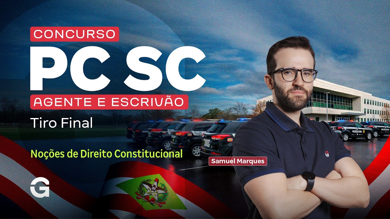 Concurso PC SC Agente e Escrivão | Tiro Final em Direito Constitucional com Samuel Marques