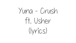 Yuna - Crush ft. Usher (lyrics)