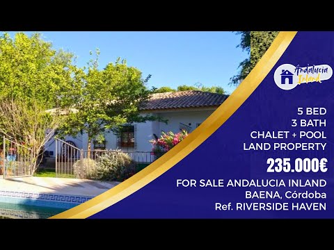5 BED 3 BATH CHALET + POOL, LAND PROPERTY FOR SALE IN SPAIN ANDALUCIA INLAND REF. RIVERSIDE HAVEN