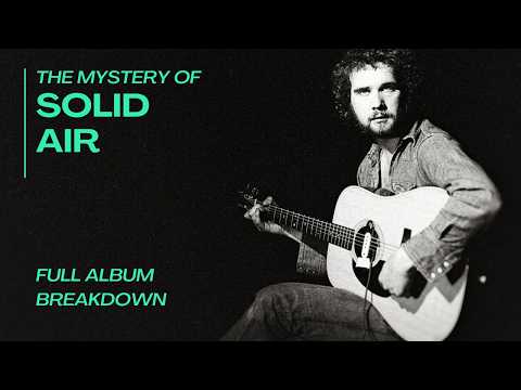 How John Martyn Wrote 'Solid Air' [Full Documentary]