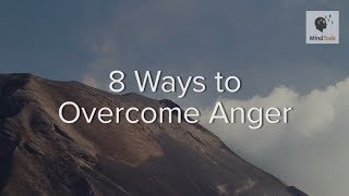 8 Ways to Overcome Anger