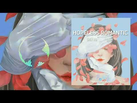Chen Boi, Daisy - Hopeless Romantic ( Vizualizer )