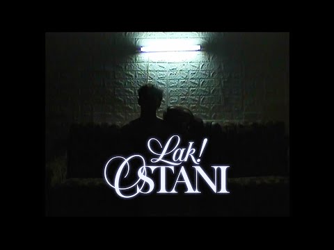 LAK! - OSTANI (OFFICIAL VIDEO)