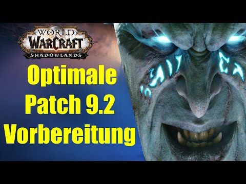 Charakter OPTIMAL auf Patch 9.2 vorbereiten | WoW Shadowlands