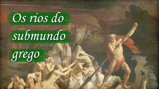 Os rios do submundo grego