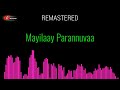 Mayilaay Parannuvaa Remastered High Quality
