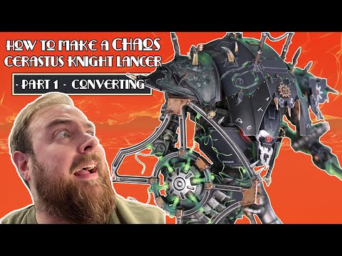 How to convert a Chaos Cerastus Knight Lancer! #warhammer40k #chaosknight