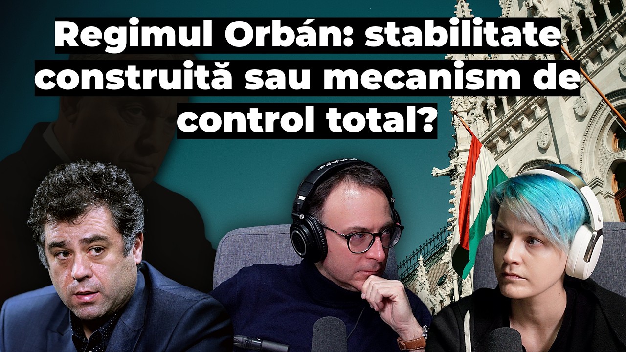 Regimul Orbán: stabilitate construită sau mecanism de control total?