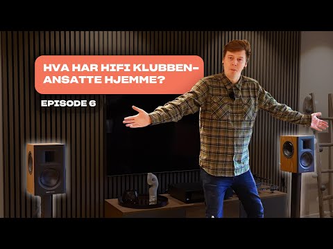 Hva har EGENTLIG en HiFi Klubben ansatt hjemme? Episode 6