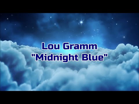 Lou Gramm - Midnight Blue (Official Audio Version)
