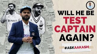 Can KOHLI Be Test Captain Again?  #AskAakash