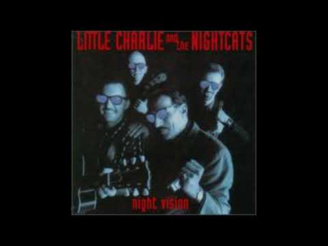 Little Charlie & Nightcats- Night Vision (Full Album)