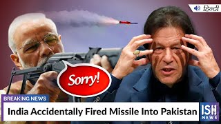 India Accidentally Fired Missile Into Pakistan