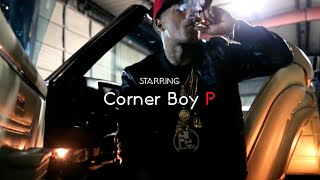 Corner Boy P - Nowadayz