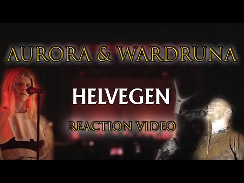 Aurora & Wardruna LIVE - Helvegen (Reaction Video)