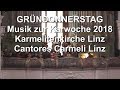 Musik Zum Gründonnerstag/Maundy Thursday (Karwoche/Holy Week) 29. 3. 2018 Karmelitenkirche Linz