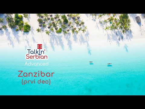 TalkIn' Serbian Advanced - 02 Zanzibar Part 1