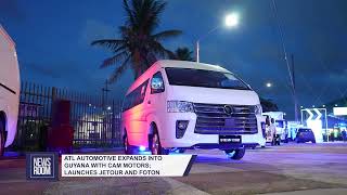ATL AUTOMOTIVE EXPANDS INTO GUYANA WITH CAM MOTORS; LAUNCHES JETOUR AND FOTON