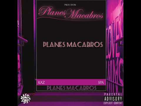 PLANES MACABROS😈 - KAZ ft. SPA (prod.idom)