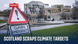 Outrage as Scotland scraps key climate targets