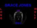 Grace Jones pars extended wolf