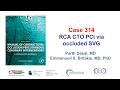 Case 314: Manual of CTO PCI - RCA CTO PCI via occluded graft