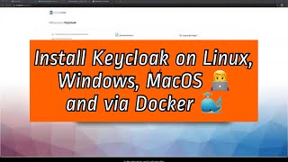 KEYCLOAK 3: How to install Keycloak on Linux, Windows, MacOS and via Docker?