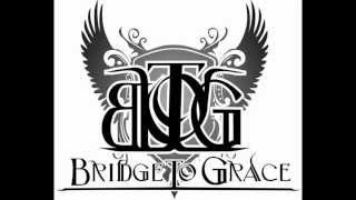 Bridge To Grace - Take It All