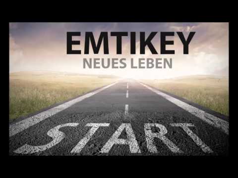 Emtikey - Neues Leben