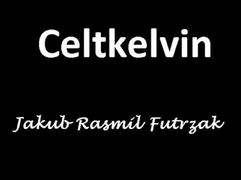 Celtkelvin - Nie łatwo