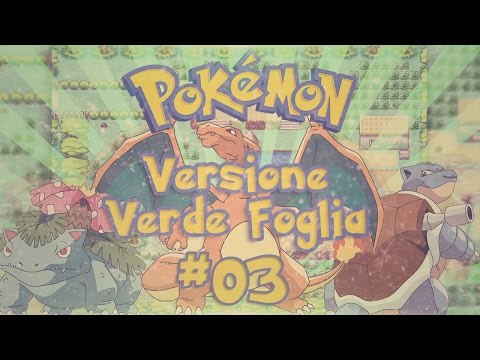 Pokémon: Verde Foglia #03 - Il primo passo per diventare allenatore!
