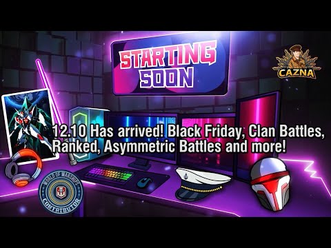 12.10 Has arrived!  Its fun November time! New changes, Clan Battles, interesting times ahead!