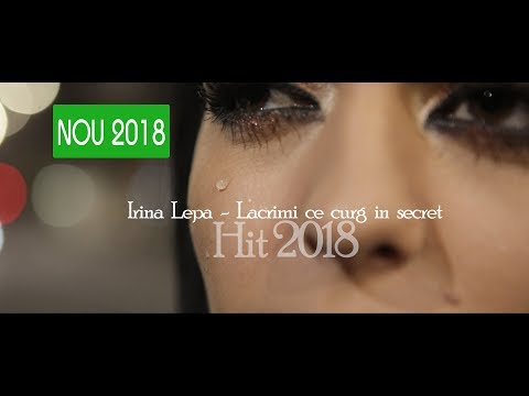 Irina Lepa – Lacrimi ce curg in secret Video